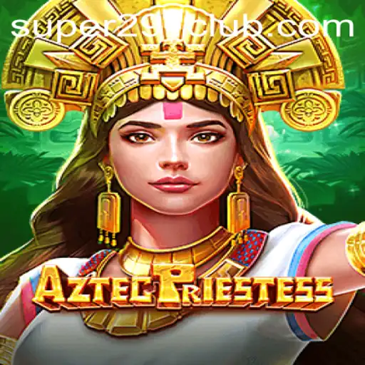 Discover the Mystical World of AztecPriestess: The Ultimate Gaming Adventure