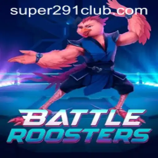 BattleRoosters: The Dynamic World of Competitive Gaming with Super291