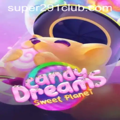 A Journey into CandyDreams: Exploring the Enchanting World of Super291