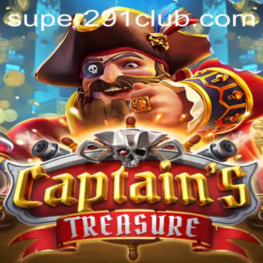 Discover the Thrilling World of CaptainssTreasure: Unravel the Adventure with Super291
