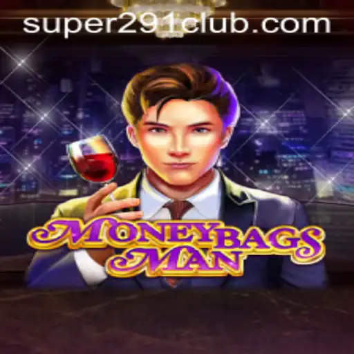 Exploring the Exciting World of MoneybagsMan: A Super291 Adventure