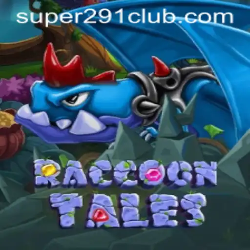 Adventures Await in RaccoonTales: A Deep Dive into Gaming Excellence with Super291