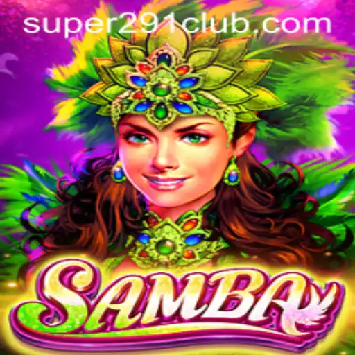 Discover the Energetic World of Samba: A Guide to Super291