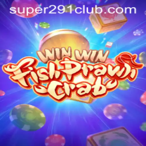 WinWinFishPrawnCrab: Dive into the Exciting World of Gaming with Super291